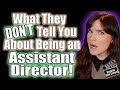 What They Don T Tell You About Being An Assistant Director What They Don T Tell You About Being An Assistant Director