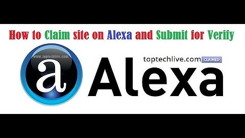 How to Claim My site on Alexa and Submit Blog  for Verify Free