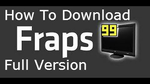 How To Download Fraps Full Version For Free