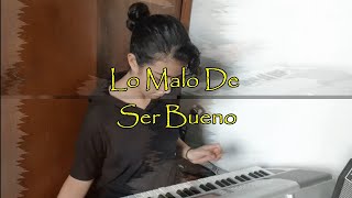 El Cuarteto De Nos - Lo Malo De Ser Bueno (cover)