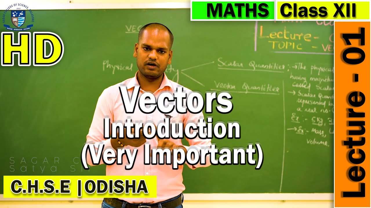 Vectors | Lecture-01 | Introduction | Sagar College Balasore