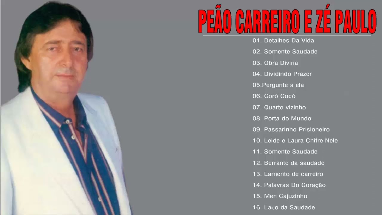 Peão Carreiro e Zé Paulo Musicas  As 20 Melhores de Peão Carreiro e Zé  Paulo (Album Completo) 