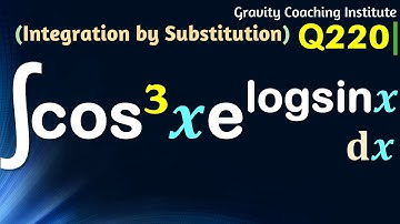 Q220 | ∫ cos ^3⁡x e^log⁡ sin⁡x dx | Integral of cos cube x e power log sin x | cos ^3⁡x e^log⁡ sin⁡x