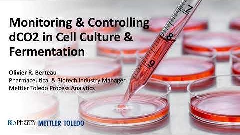 METTLER TOLEDO & BioPharm International Podcast: Monitoring dCO2 in Cell Culture & Fermentation
