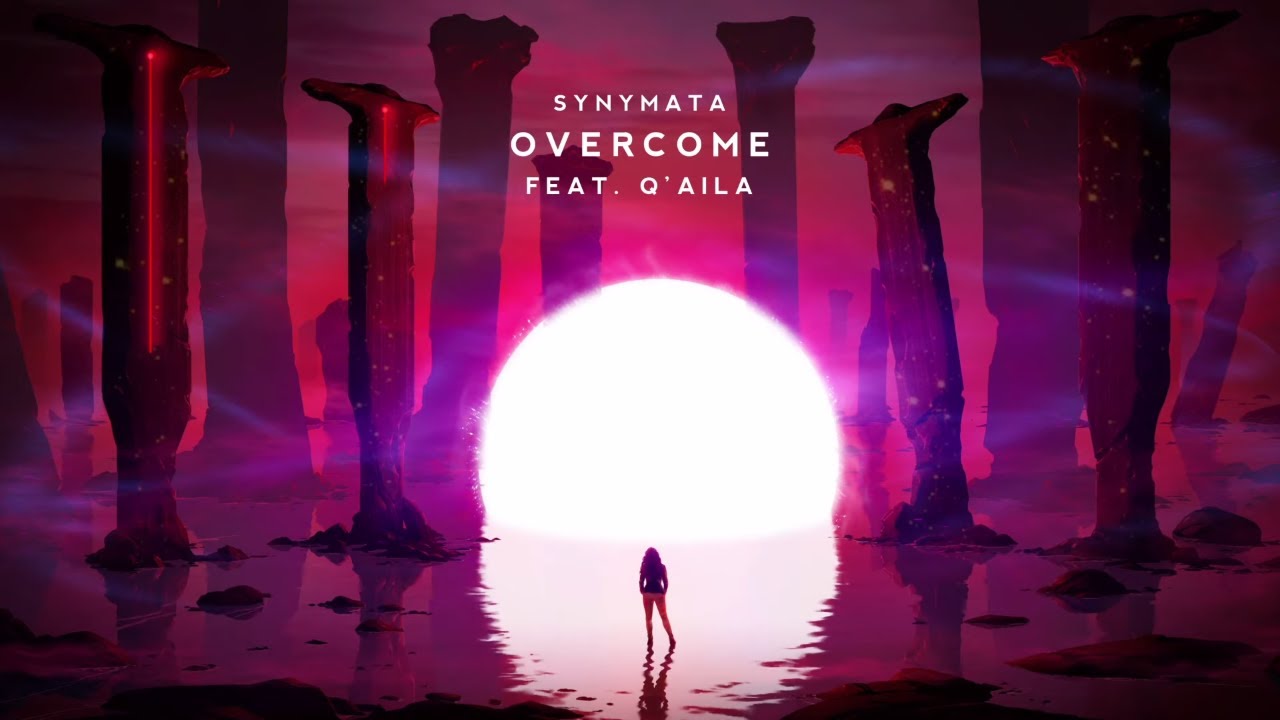 Synymata   Overcome feat QAila