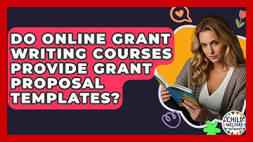 Do Online Grant Writing Courses Provide Grant Proposal Templates? - Child Welfare Network