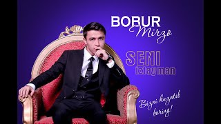 Bobur Mirzo - Seni izlayman | Бобур Мирзо - Сени излайман (премьера клипа, 2018)