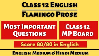 Class 12 English | Most Important Questions | Flamingo (Prose) All Lessons | MP Board (2021-2022)