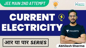 Current Electricity: JEE 2022 2nd Attempt | आर या पार Series | JEE Mains 2022 | Abhilash Sharma
