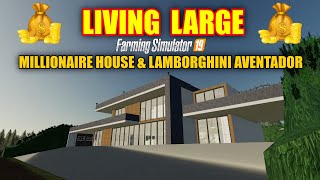 Millionaire House & Lamborghini Aventador Mod Review Farming Simulator 19
