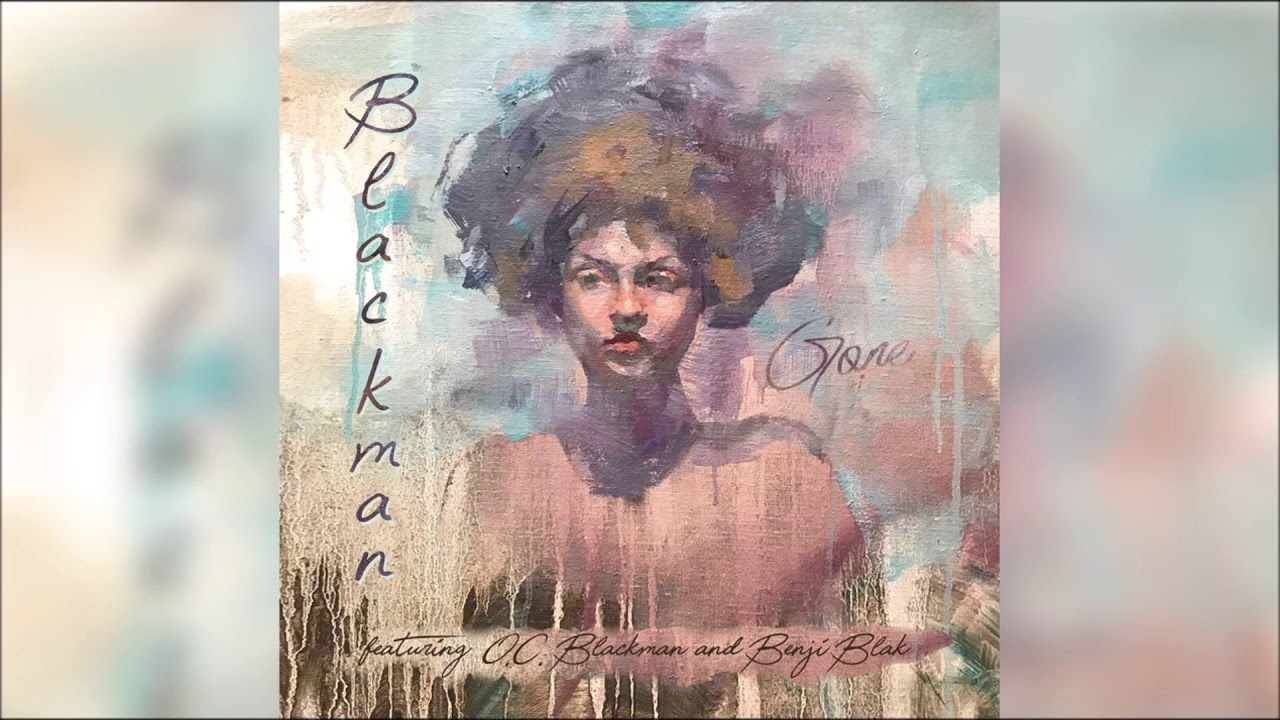 official secrets Blackman Feat. O.C. Blackman & Benji Blak - Gone