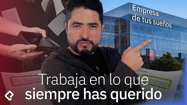 Cómo conseguir el trabajo que quieras en la empresa que sueñas