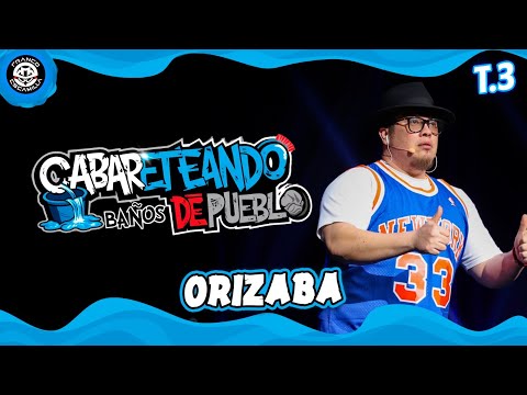 Cabareteando | Baños de Pueblo en Orizaba | T3
