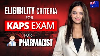 What are the Eligibility Criteria for the KAPS Exam? | Pharmacist Jobs in Australia | Dr Akram Ahmad