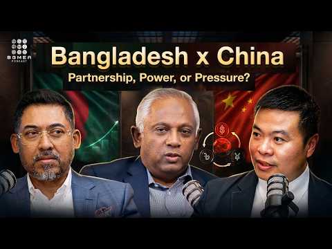 S1 EP 2 Bangladesh x China Business Opportunities and Challenges Qamar Alam Ge Zhenyu Mike