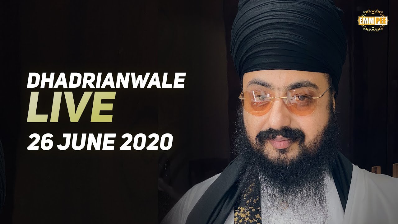 Dhadrianwale Live from Parmeshar Dwar | 26 June 2020 | Emm Pee