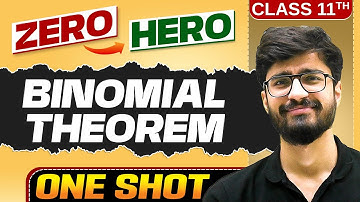 Binomial Theorem | Full Chapter in ONE SHOT | Chapter 7 | Class 11 Maths 🔥
