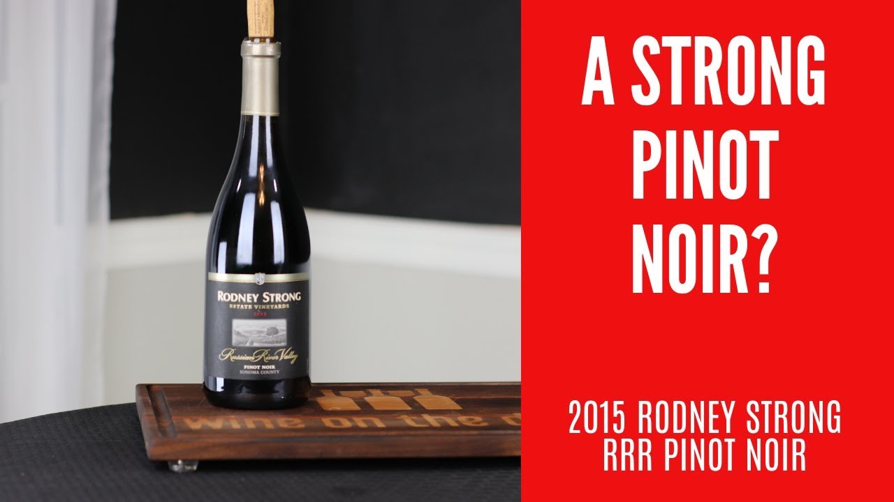 2015 Rodney Strong Pinot Noir Russian River Valley Wine Review YouTube