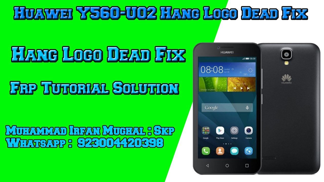 Huawei Y560-U02 Hang Logo Dead Fix By FTS