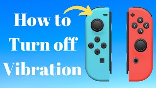 Nintendo Switch - Turn off Controller Vibration