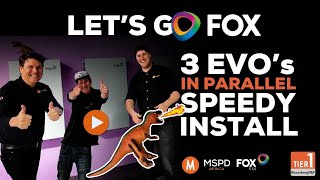 Fox EVO - How long does it take to install 3 beauties in Parallel