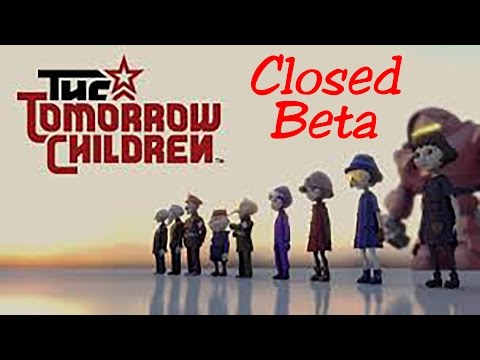 The Tomorrow Children closed beta