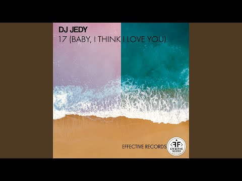 Обложка видео "DJ JEDY - 17 (Baby, I Think I Love You)"