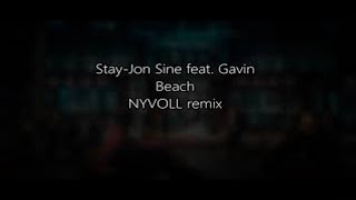 Stay (NYVOLL remix)-Jon Sine & Gavin Beach