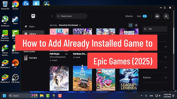 How to Add Already Installed Game to Epic Games (2025)