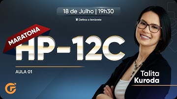 Maratona da HP-12C: Noções Iniciais (AULA 01)