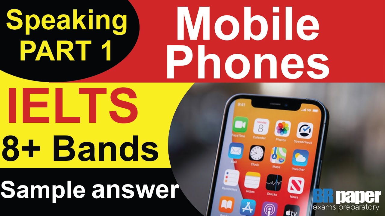IELTS Speaking Part 1 Mobile Phones Topic Mobile Phones Speaking