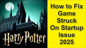 How to Fix Harry Potter: Hogwarts Mystery Game Network Struck On Startup Issue 2025