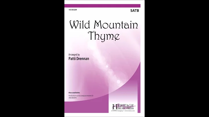 Wild Mountain Thyme (SATB) - Patti Drennan