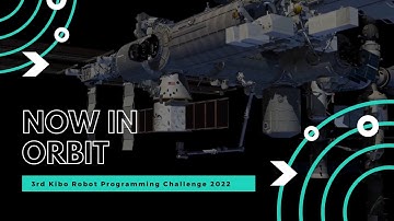 Now In Orbit || 3rd Kibo Robot Programming Challenge 2022 Team Introduction