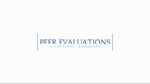 Peer Evaluations with Google Forms + DocAppender