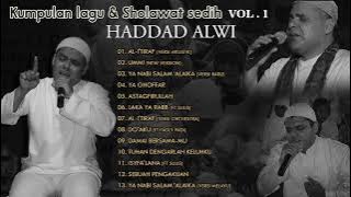 Sholawat Haddad Alwi Full album 1