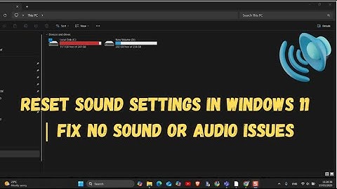 Reset Sound Settings in Windows 11 | Fix No Sound or Audio Issues