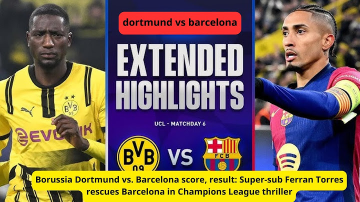 Ferran Torres' Late Brace Secures Barcelona's Dramatic 3-2 Win Over Dortmund!