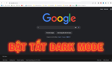 Giao diện tối - Cách bật tắt Dark Mode trên GG Chrome