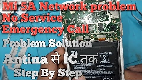 Mi 5A Network Problem Solutions No Service, Emergency Call, Mi 5A No Service Problem Solutions