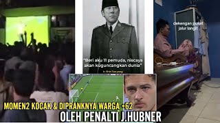 MOMEN2 LUCU🤣 & DIPRANKNYA WARGA +62 OLEH PENALTI JUSTIN HUBNER.