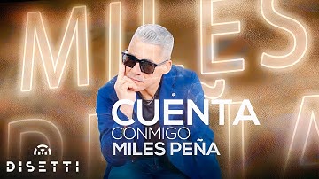Miles Peña - Cuenta Conmigo | Salsa Romántica Con Letra