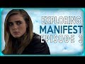 Exploring Manifest Episode 3 - "Turbulence"