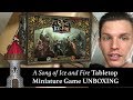 A Song of Ice and Fire Tabletop Miniature Game Unboxing (Complete Set from CMON)