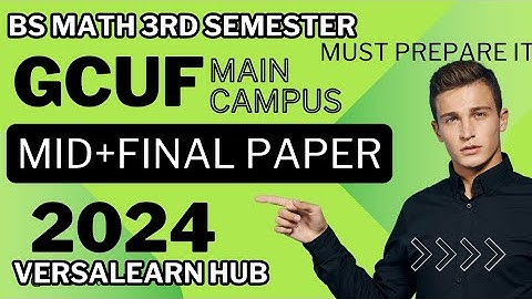 BS Math 3rd Semester Main campus Papers 2024 #2024 #midterm #finalterm #gcuf #versalearnHub #paper