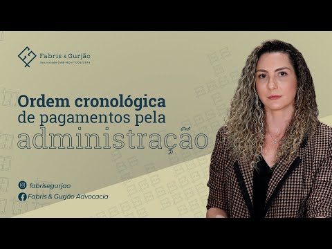 Fabris & Gurjão - Ordem cronológica de pagamentos pela administração