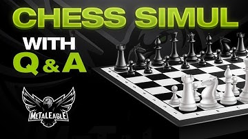 Chess Simul with Q & A Volume 12 | lichess.org