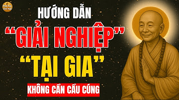 Lục Tổ Huệ Năng Hướng dẫn giải Nghiệp tại gia, Không cần cầu cúng -  Phật Dạy Giác Ngộ !