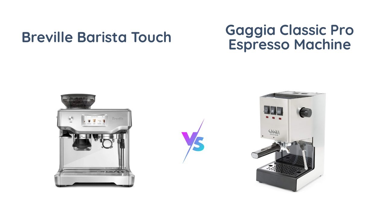 Breville Barista Touch vs Gaggia Classic Pro Which One to Buy? YouTube
