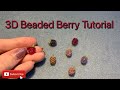 3D Tiny Beaded Berry Tutorial